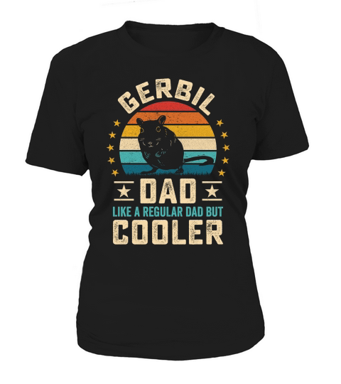 Gerbil dad like a regular dad but cooler (10) Women's T-Shirt