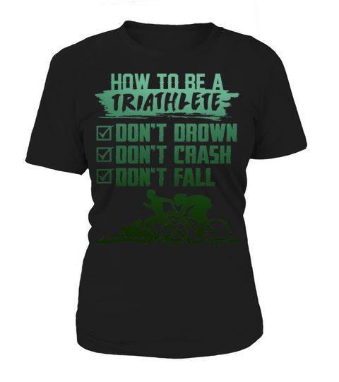 How To Be A Triathlete - Triathlon - Total Basics Women's T-Shirt