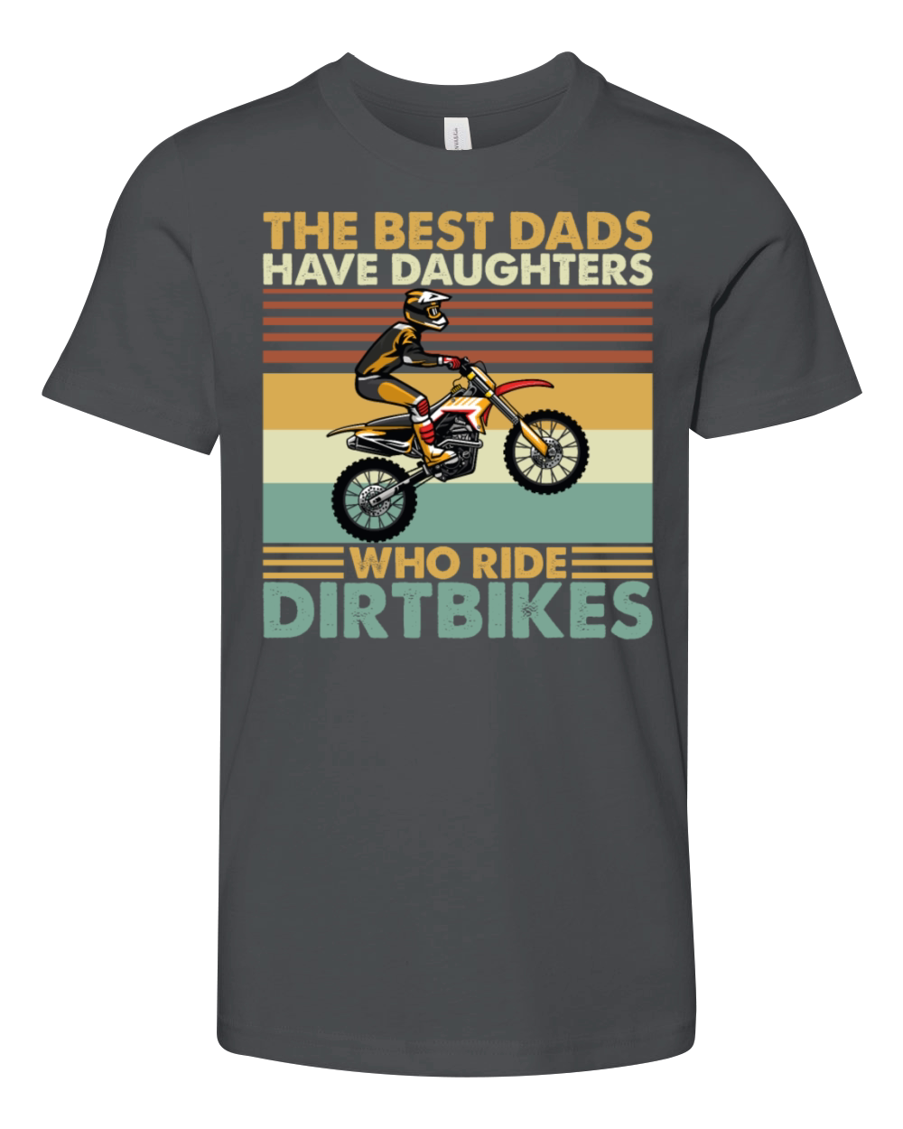 Best Dads Have Daughters Who Ride Dirtbikes Youth Unisex Jersey Tee