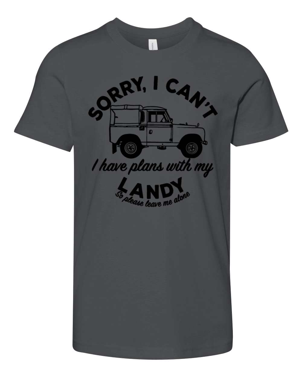 Mens Sorry I Cant Plans With My Landy Youth Unisex Jersey Tee