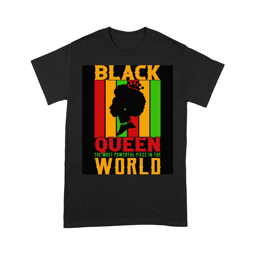 Black Queen the most powerful piece in the world Comfort T-shirt