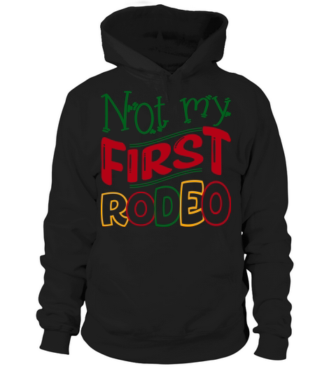 Not My First Rodeo Hoodie Unisex