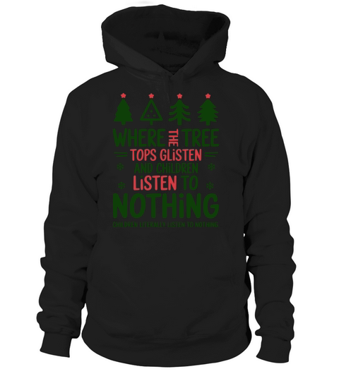 Where The Tree Tops Glisten And Children Listen To Nothing Children Literally Hoodie Unisex