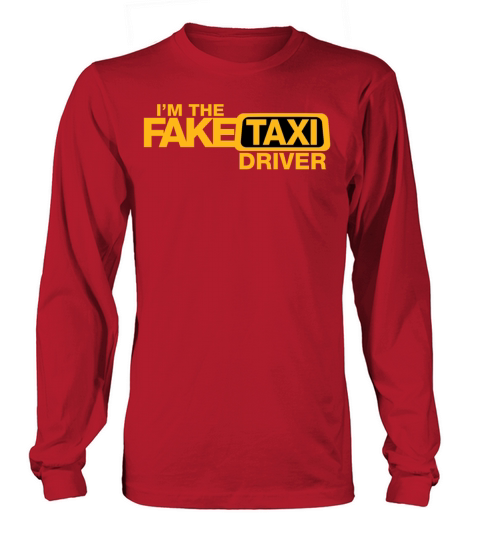 Fake Taxi Long sleeved Unisex