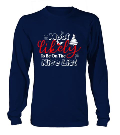Most likely to be on the nice list Long sleeved Unisex