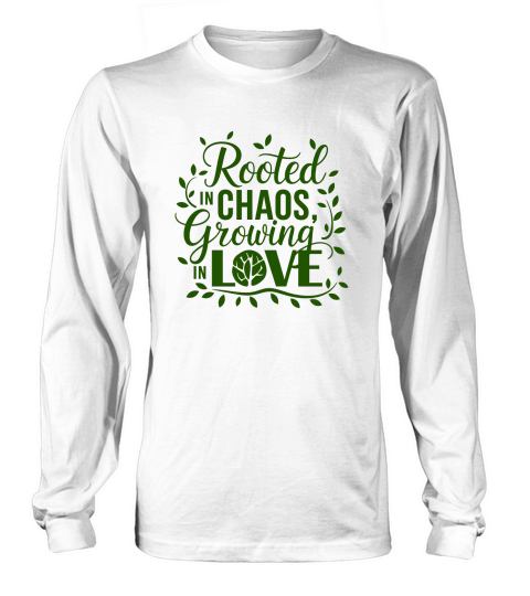 Rooted In Chaos Growing Love Long sleeved Unisex