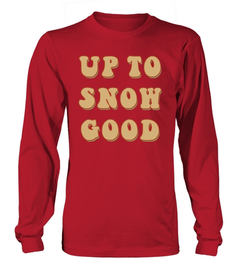 Up to Snow Good Retro Brown Long sleeved Unisex