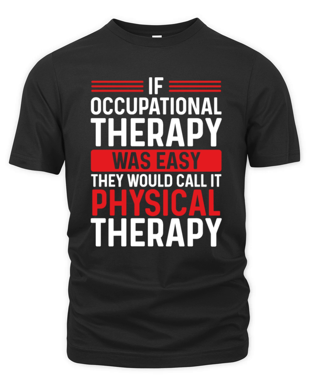 Therapist OTA Occupational Therapy Assistant Organic Unisex T-shirt