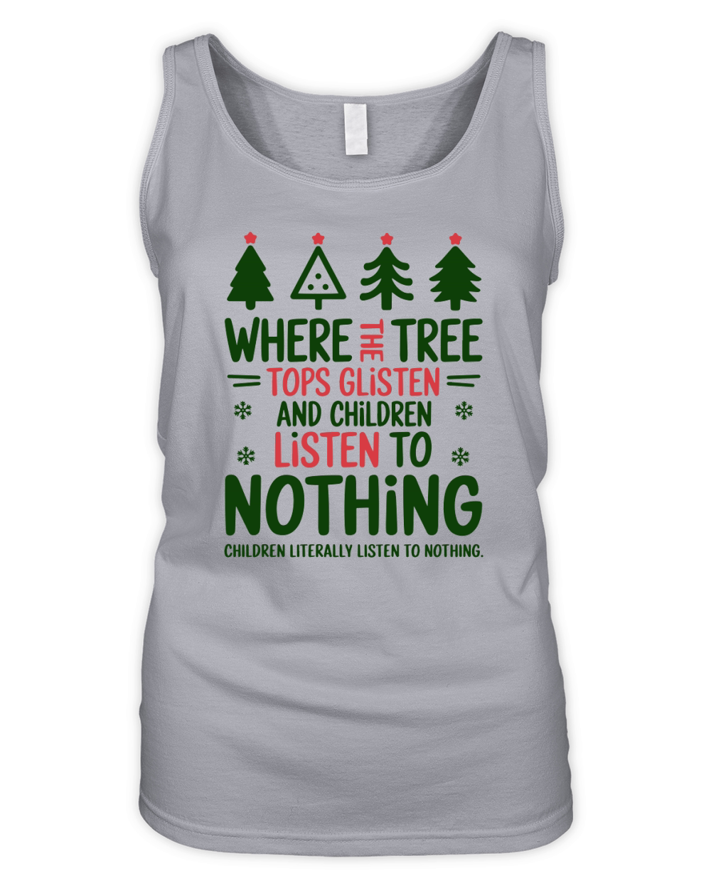 Where The Tree Tops Glisten And Children Listen To Nothing Children Literally Organic Women's Tank Top