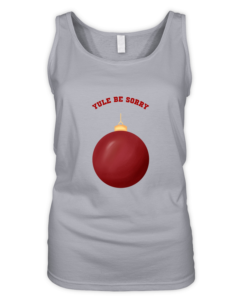 Yule Be Sorry Red Christmas Ornament Ball Organic Women's Tank Top