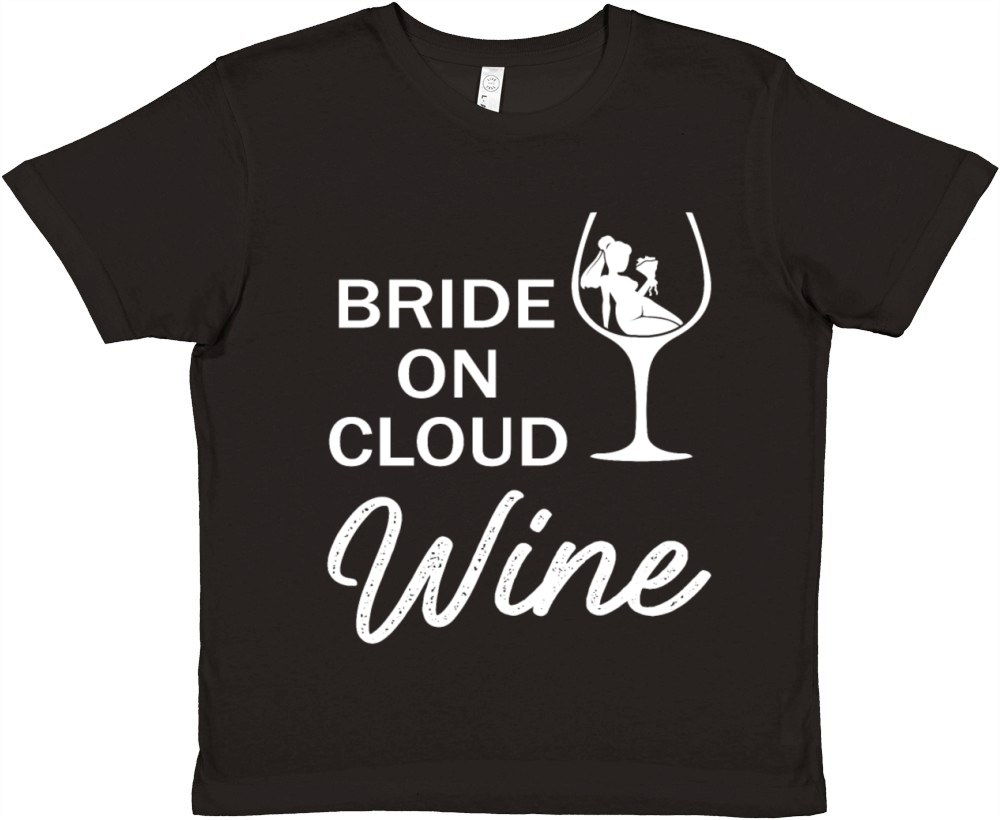 Bride On Cloud Wine Funny Bachelorette Party Gift Premium Kids Crewneck T-shirt