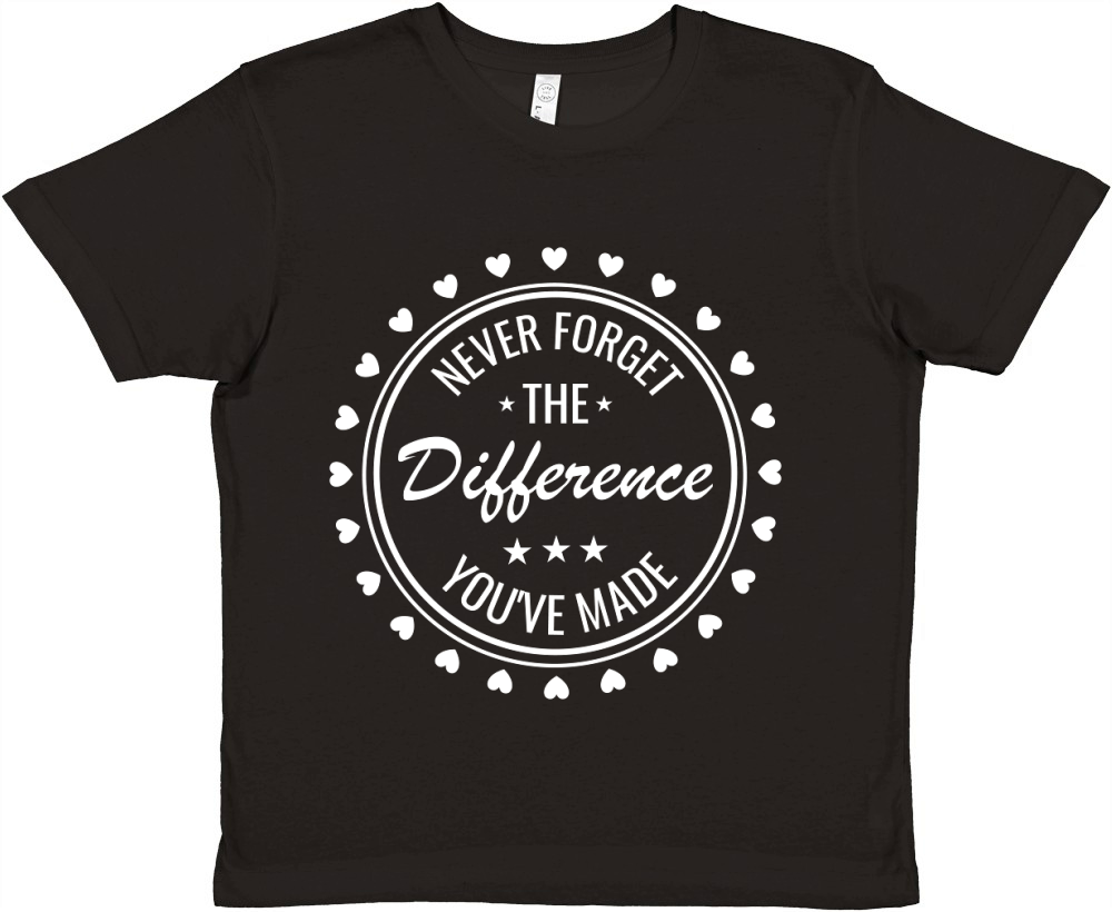 Never Forget The Diference Youve Made Premium Kids Crewneck T-shirt
