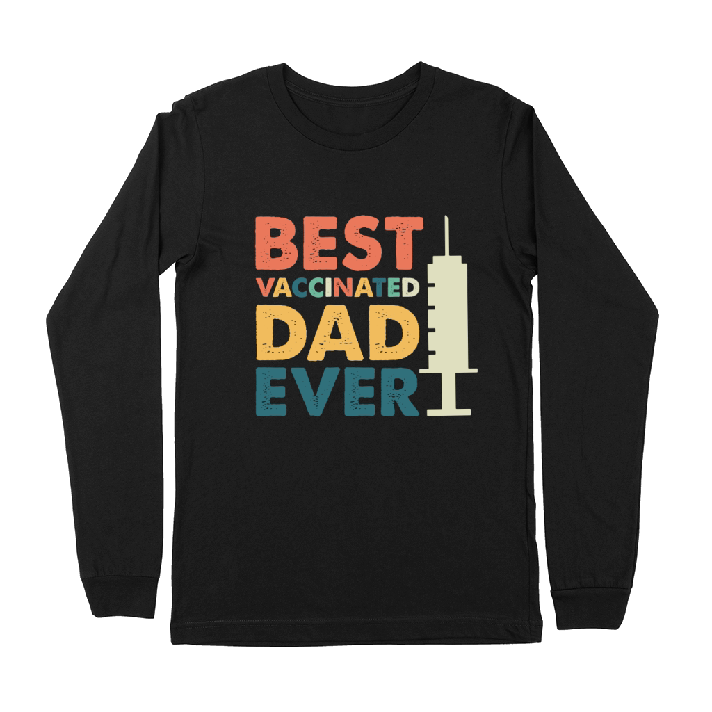 Best Vaccinated Dad Ever Premium Long Sleeve