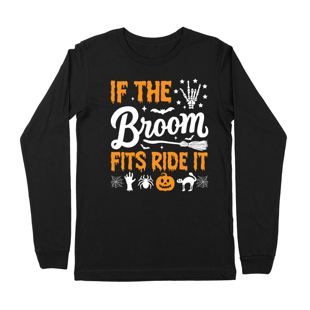 If The Broom Fits Ride It Premium Long Sleeve