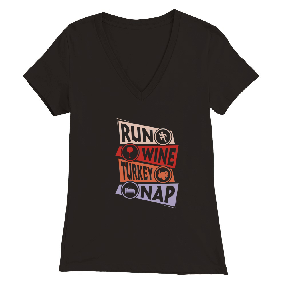 Run Wine Turkey Nap Premium Womens V-Neck T-shirt