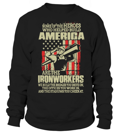 America Ironworker T Shirt Sweatshirt Unisex