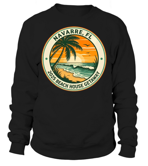 Navarre Fl 2025 Beach House Getaway Sweatshirt Unisex