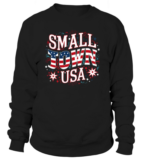 Small Town Usa Sweatshirt Unisex