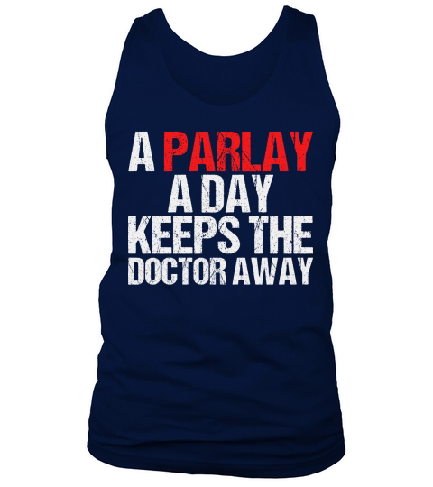 A Parlay A Day Keeps The Doctor Away Tank Top Unisex