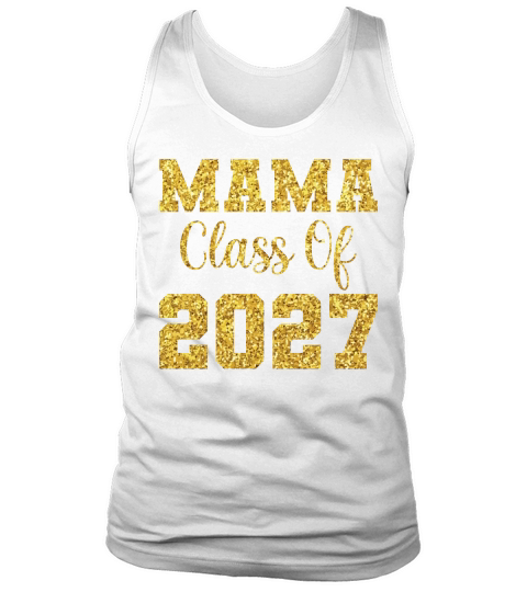 Mama Class Of 2027 Tank Top Unisex