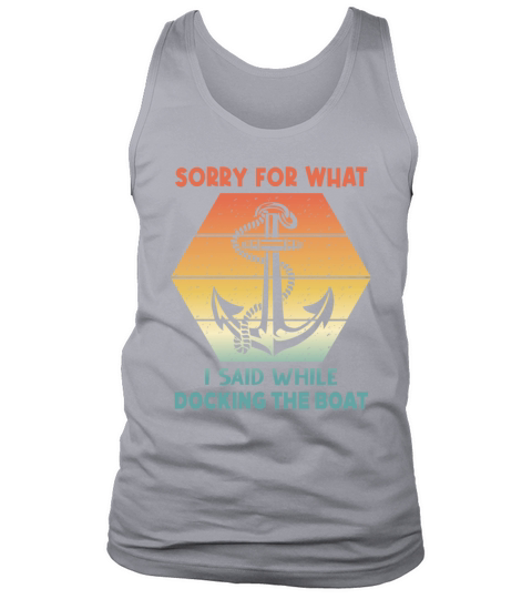Vintage Retro Sorry For What I Said While Docking Tank Top Unisex