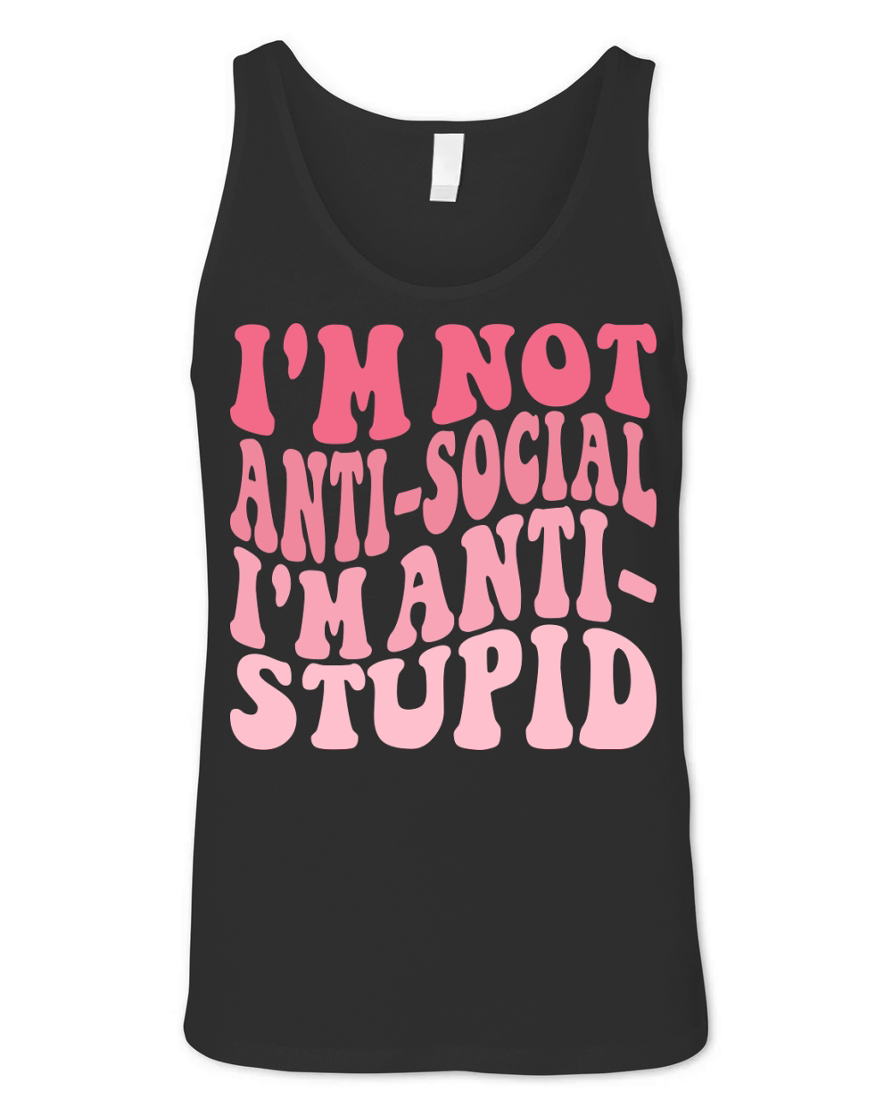 Im not antisocial Im antistupid Unisex Jersey Tank