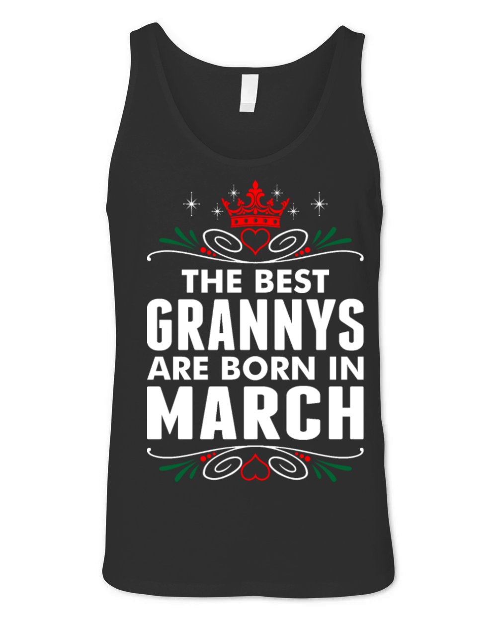 The Best Grannys Are Born In March Unisex Jersey Tank