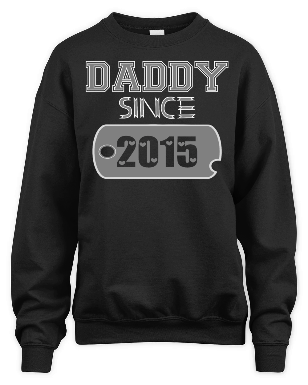 Daddy Since Tag 2015 Happy Fathers Day Unisex Premium Crewneck Sweatshirt