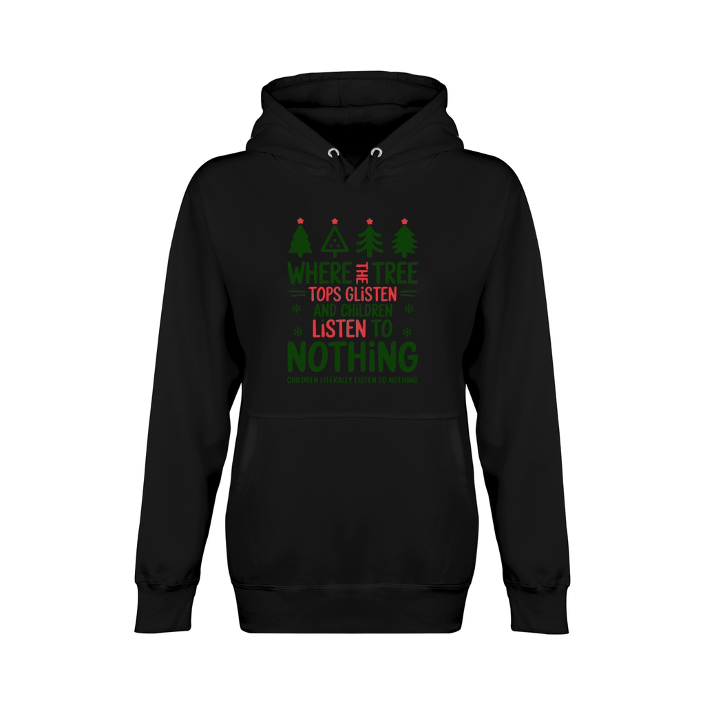 Where The Tree Tops Glisten And Children Listen To Nothing Children Literally Unisex Premium Pullover Hoodie