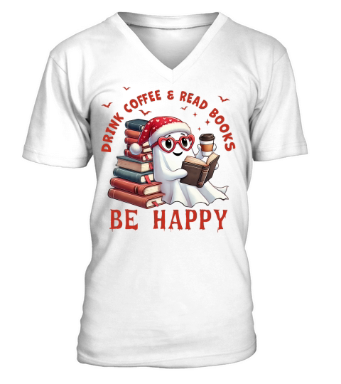 Drink Coffee Read Books Be Happy V-Neck T-shirt