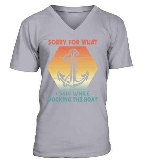 Vintage Retro Sorry For What I Said While Docking V-Neck T-shirt