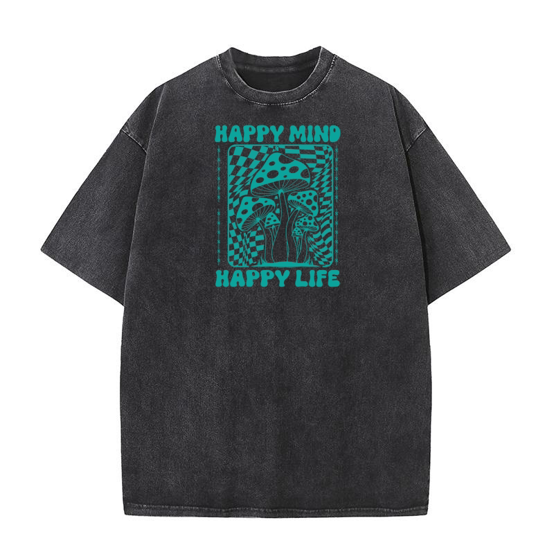 happy mind happy life groovy mushroom Washed T-Shirt