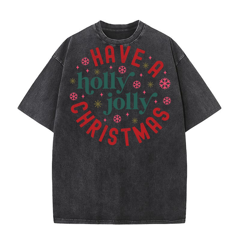 have a holli jolli christmas Washed T-Shirt