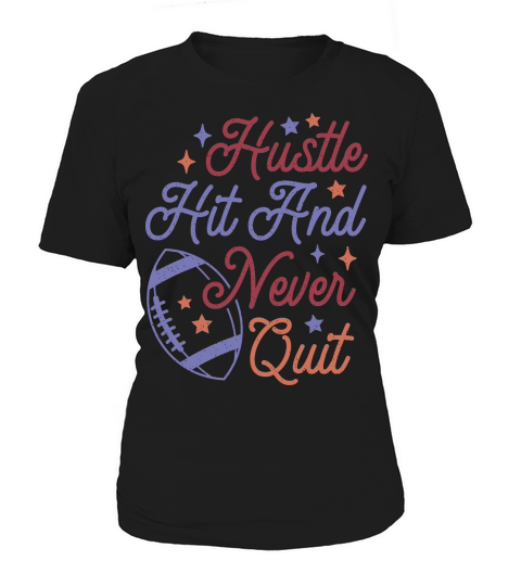 Hustle Hit And Never Quit color grunge Women's T-Shirt