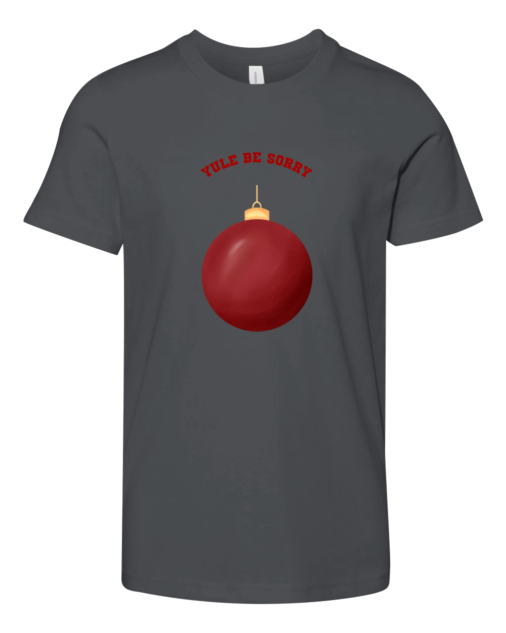 Yule Be Sorry Red Christmas Ornament Ball Youth Unisex Jersey Tee