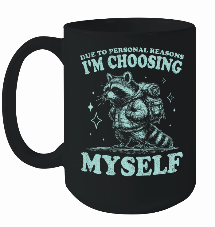 Im Choosing Myself Raccoon D Green Ceramic Mug