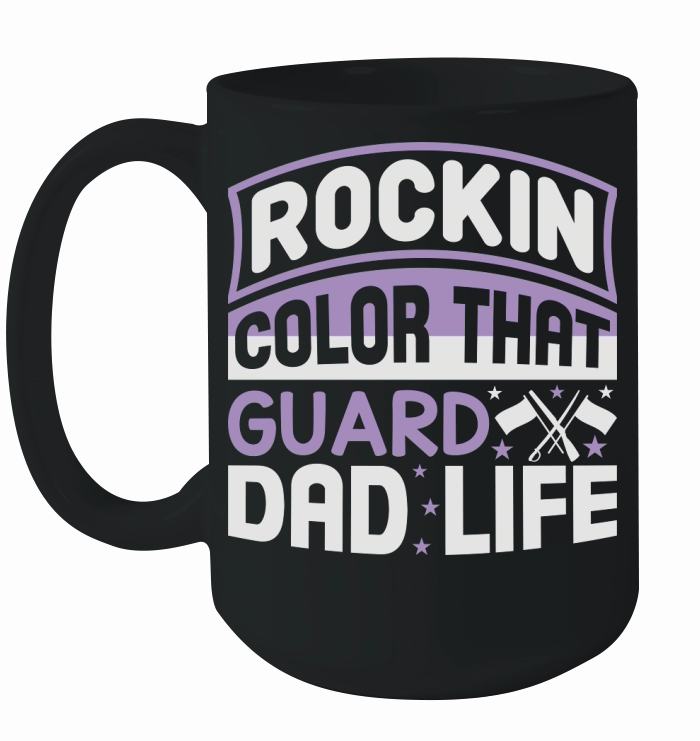 Rockin That Color Guard Dad Life 04 Ceramic Mug