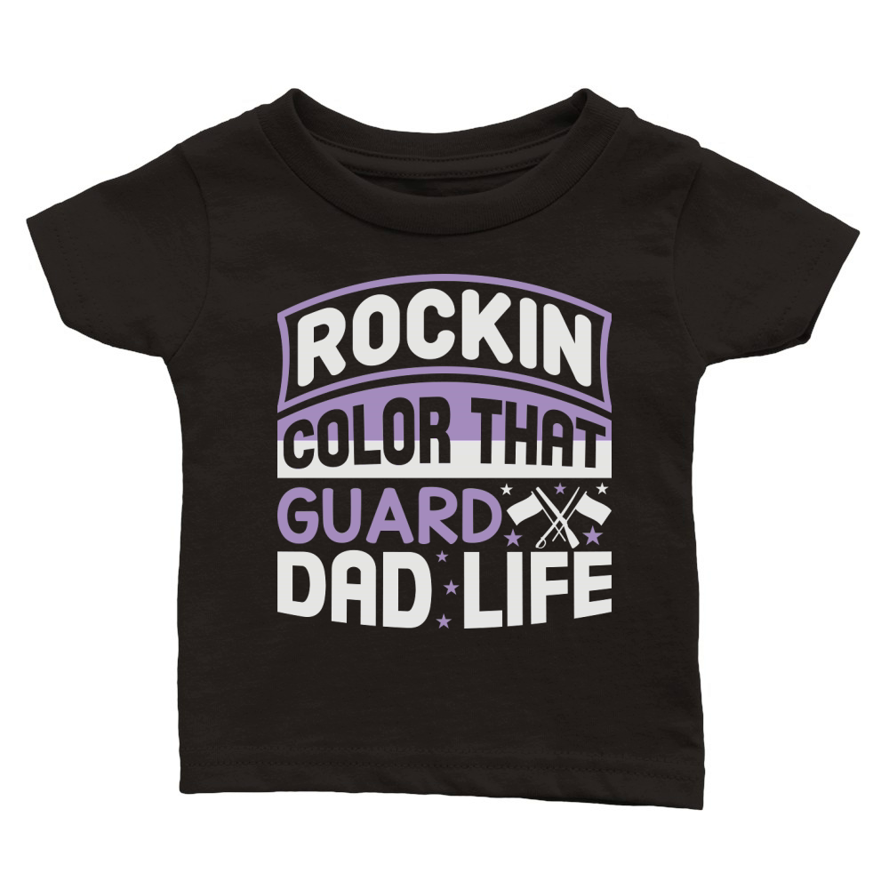 Rockin That Color Guard Dad Life 04 Classic Baby Crewneck T-shirt