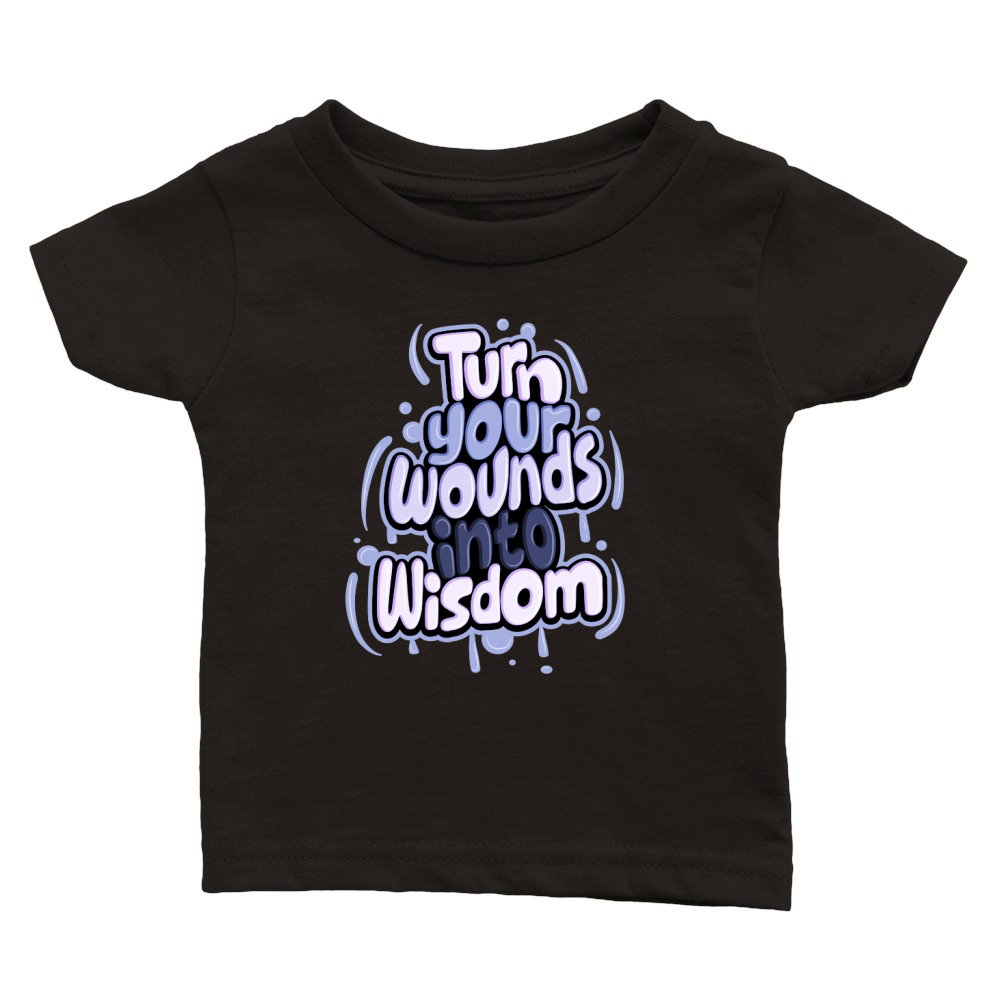 Turn your wounds into Wisdom Classic Baby Crewneck T-shirt