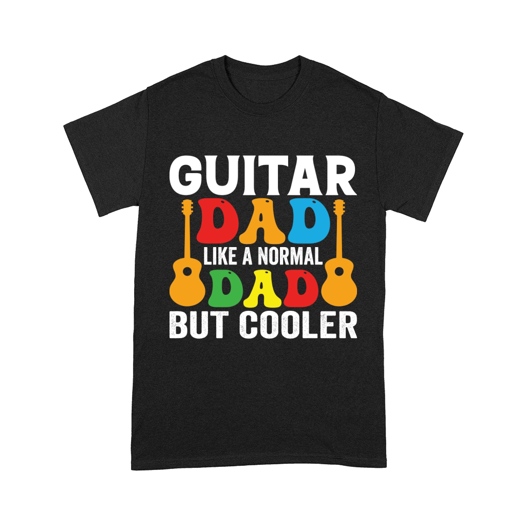 Guitar dad like a normal dad but cooler Comfort T-shirt