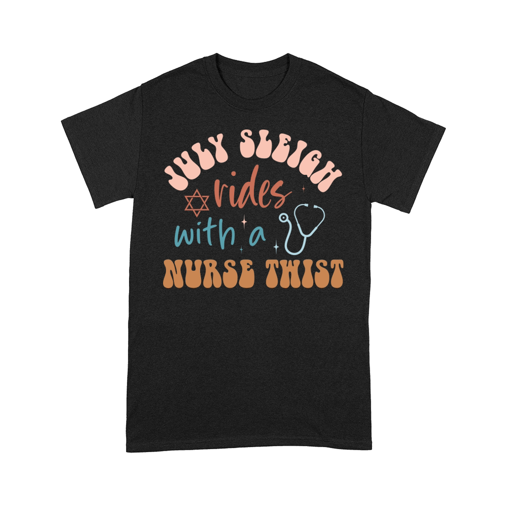 July sleigh rides with a nurse twist Comfort T-shirt