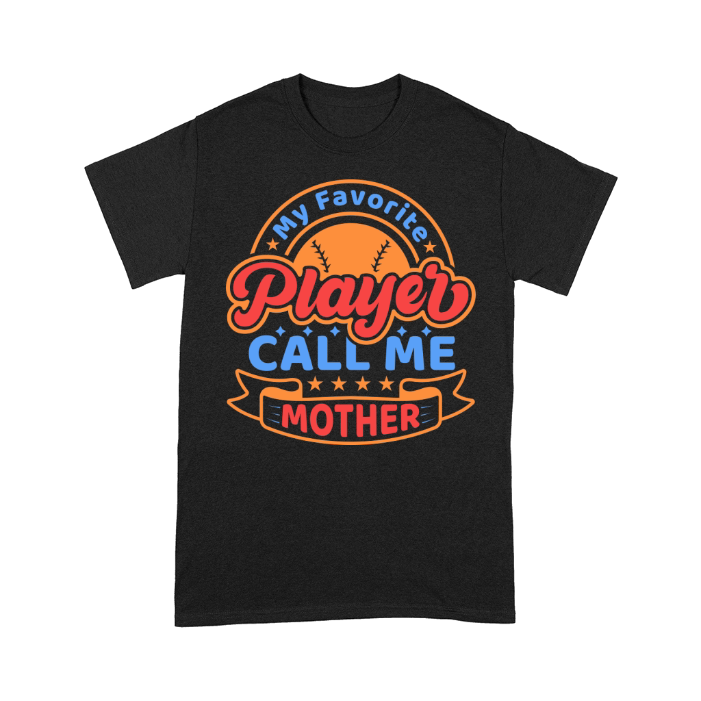 My Favorite Player Call Me Mama 02 Comfort T-shirt