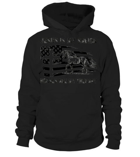 Jesus Is My Savior Horses Are My Therapy Hoodie Unisex