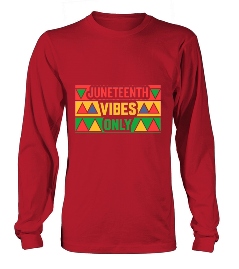Juneteenth Vibes only Long sleeved Unisex