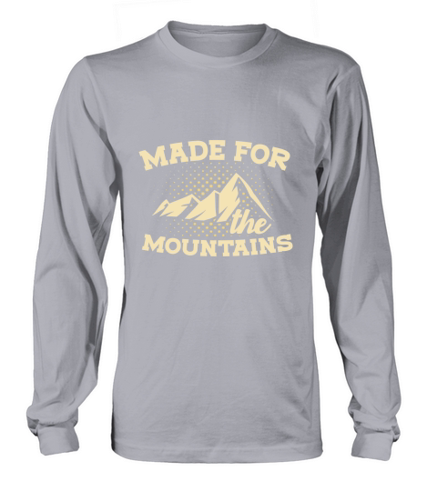 Made for mountains Long sleeved Unisex