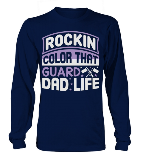 Rockin That Color Guard Dad Life 04 Long sleeved Unisex