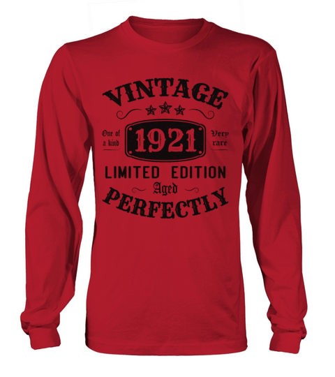 Vintage 1921 Limited Edition Aged Perfectly Long sleeved Unisex