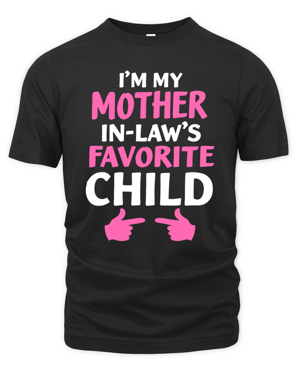 Im my mother in laws favorite child 02 Organic Unisex T-shirt
