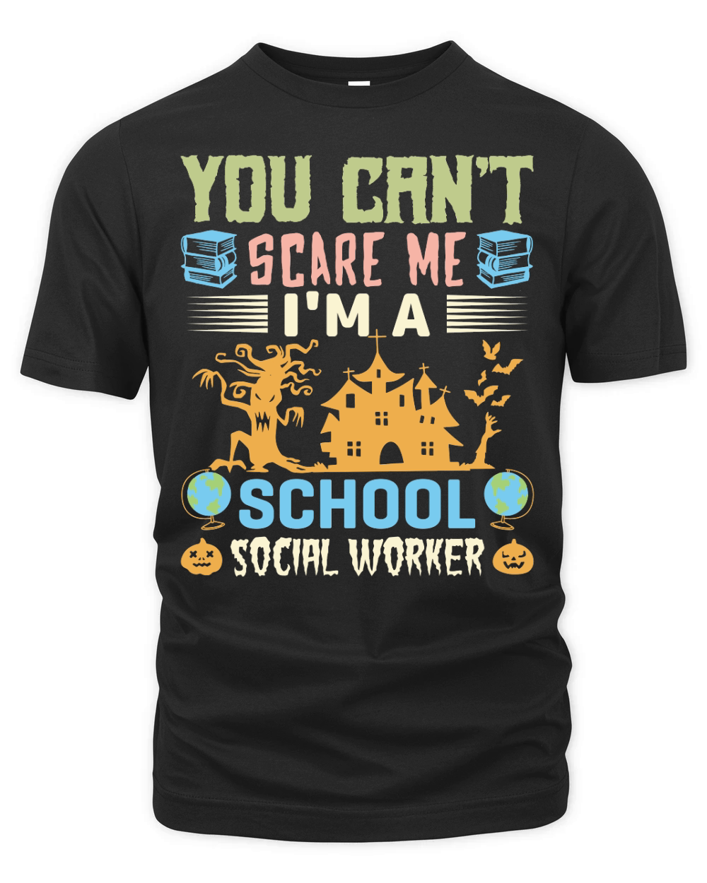you can not scare me i am a school sooial worker Organic Unisex T-shirt