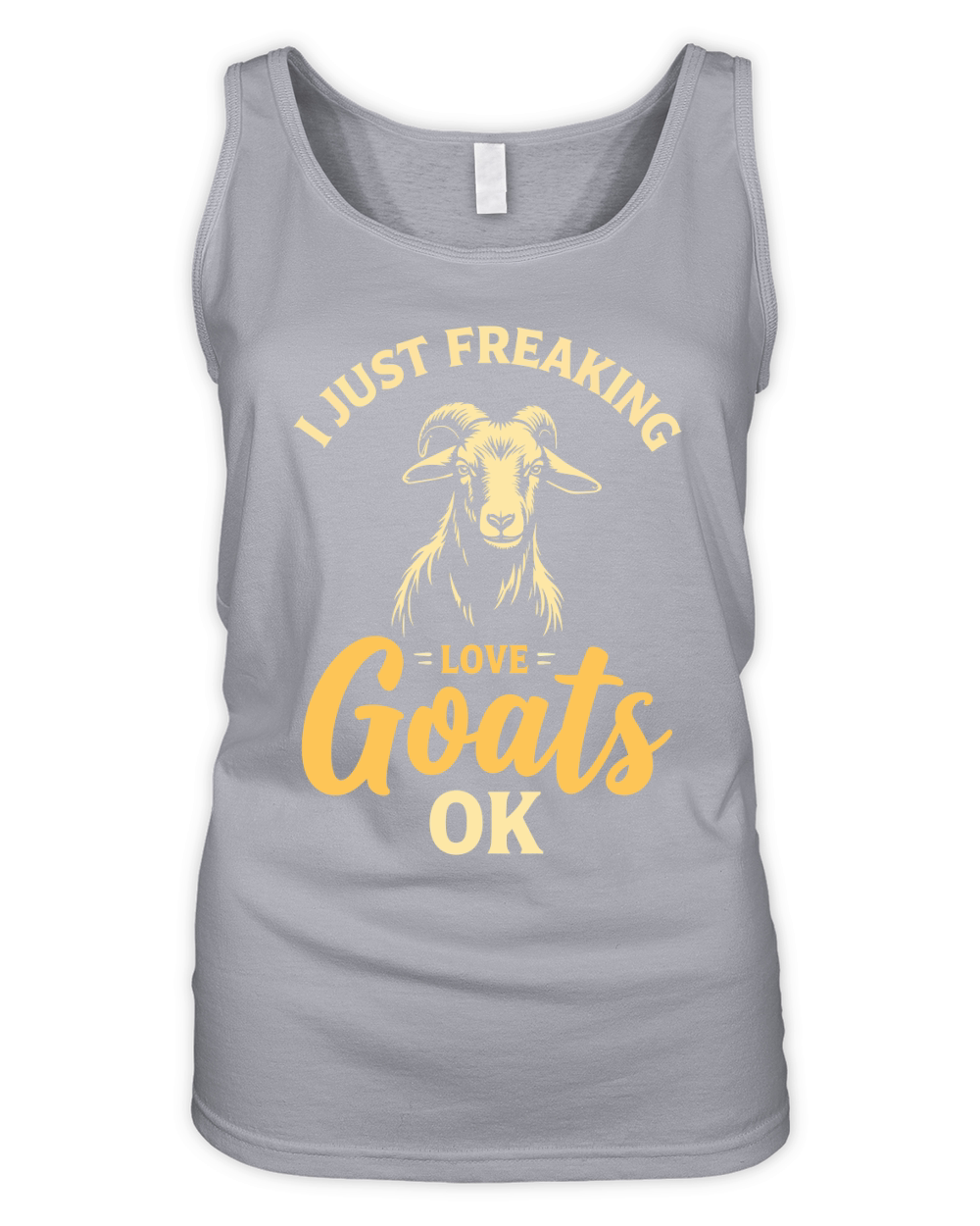 I just freaking love goát ok Organic Women's Tank Top